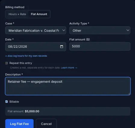 Log Flat Fee form with a $5,000 flat amount and the description Retainer fee — engagement deposit